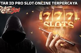 Daftar Id Pro Slot Online Terpercaya 2023 Login Alternatif